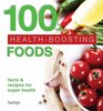 100 Healthboosting Foods Facts and recipes for super health