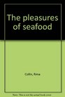 The pleasures of seafood