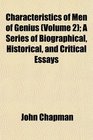 Characteristics of Men of Genius  A Series of Biographical Historical and Critical Essays