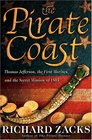 The Pirate Coast Thomas Jefferson The First Marines and the Secret Mission of 1805