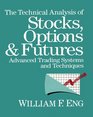 The Technical Analysis of Stocks Options and Futures Advanced Trading Systems and Techniques