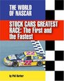 Stock Car's Greatest Race The First and the Fastest