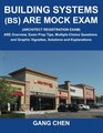 Building Systems  ARE Mock Exam  ARE Overview Exam Prep Tips MultipleChoice Questions and Graphic Vignettes Solutions and Explanations