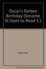 Oscar's Rotten Birthday