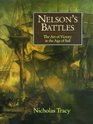 Nelson's Battles The Art of Victory in the Age of Sail