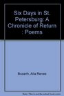 Six Days in St Petersburg A Chronicle of Return  Poems