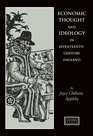 Economic Thought and Ideology in SeventeenthCentury England