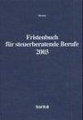 Fristenbuch fr steuerberatende Berufe 2003