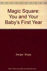 Magic Square You and Your Baby's First Year
