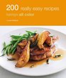 200 Really Easy Recipes Hamlyn All Color