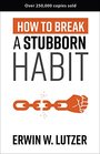 How to Break a Stubborn Habit