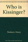 Who is Kissinger
