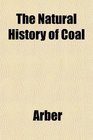 The Natural History of Coal