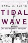 Tidal Wave How Women Changed America at Century's End