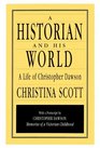 A Historian and His World  A Life of Christopher Dawson
