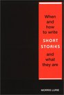 When and How To Write Short Stories and What They Are