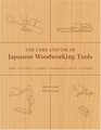 The Care and Use of Japanese Woodworking Tools Saws Planes Chisels Marking Gauges Stones