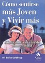 Cmo sentirse ms joven y vivir ms Aada aos a su vida de forma natural