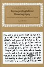 Reinterpreting Islamic Historiography  Harun alRashid and the Narrative of the Abbasid Caliphate