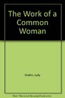 The work of a common woman The collected poetry of Judy Grahn 19641977  with an introd by Adrienne Rich