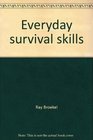 Everyday survival skills Daily needs money matters careers