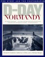 DDay Normandy The Story and the Photographs
