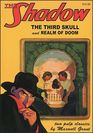 The Shadow:  The Third Skull & Realm of Doom