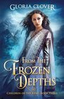 From the Frozen Depths Children of the King Book 3