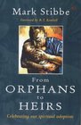 From Orphans to Heirs: Celebrating Our Spiritual Adoption