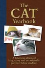 The Cat Yearbook A Hilarious Album of Lazy Crazy and Occasionally Purrfect Feline Students
