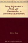 Policy Adjustment in Africa Vol 1