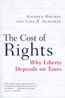 The Cost of Rights Why Liberty Depends on Taxes