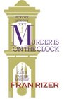 Murder is on the Clock A Callie Parrish Mystery