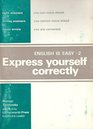English is Easy Express Yourself Correctly