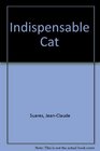 Indispensable Cat