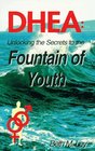 DHEA Unlocking the Secrets to the Fountain of Youth