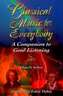 Classical Music for Everybody Companion to Good Listening