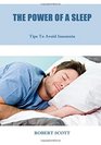 The Power Of A Sleep Tips To Avoid Insomnia