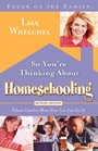 So You're Thinking About Homeschooling  Second Edition Fifteen Families Show How You Can Do It
