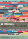 Le Corbusier un architecte et ses livres