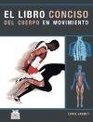 Libro conciso del cuerpo en movimiento/ Concise Books of Body in Movement
