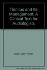 Tinnitus and Its Management A Clinical Text for Audiologists