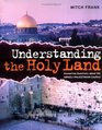 Understanding the Holy Land