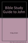 Bible Study Guide to John