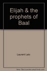 Elijah  the prophets of Baal