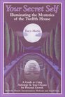 Your Secret Self: Illuminating Mysteries of the Twelfth House