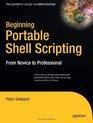 Beginning Portable Shell Scripting From Novice to Professional