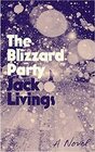 The Blizzard Party A Novel