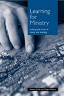 Learning for Ministry Making the Most of Study and Training