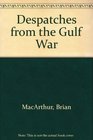 Despatches from the Gulf War